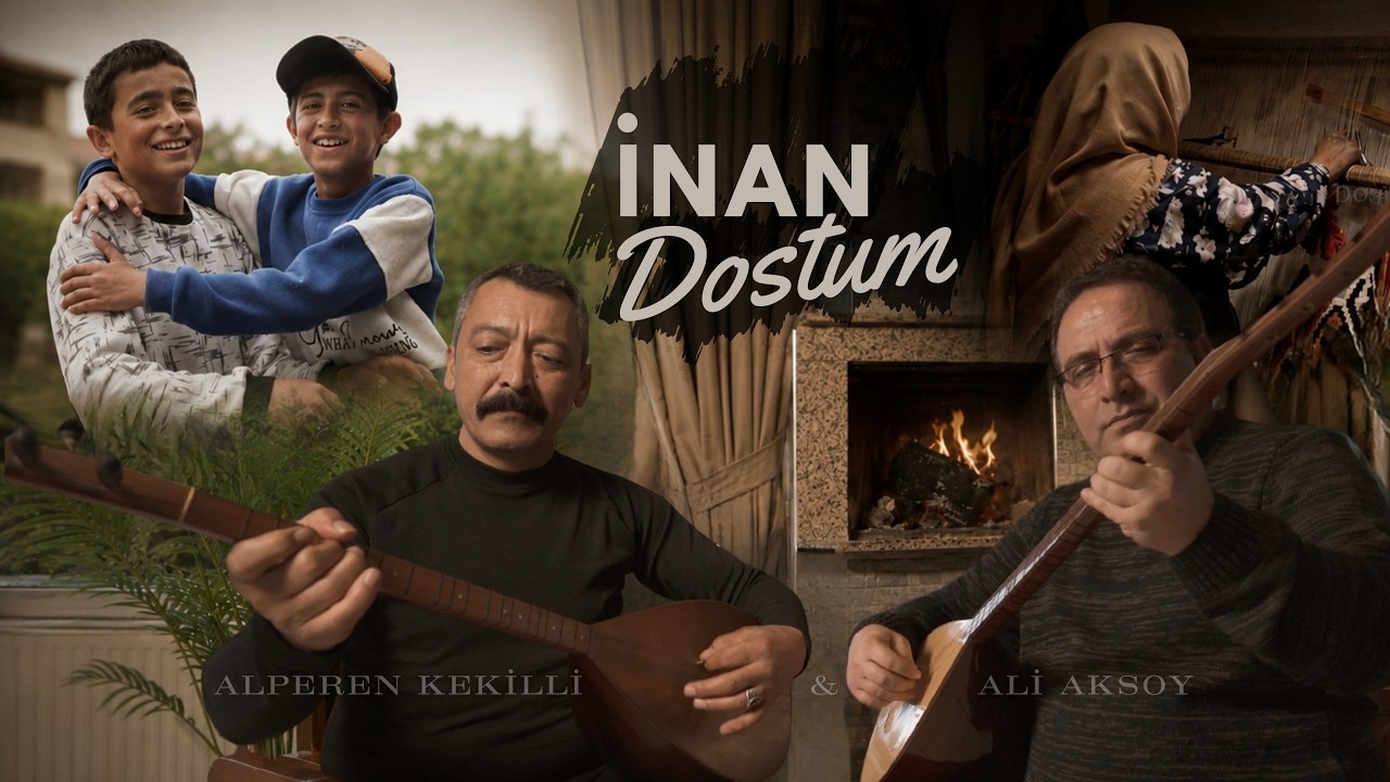 İnan Dostum - Ali Aksoy & Alperen Kekilli