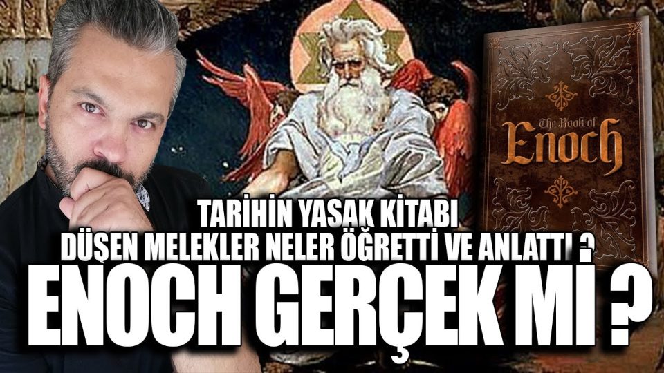 Enoch kitabının tılsımı düşmüş meleklerin anlattıkları gerçek mi ?