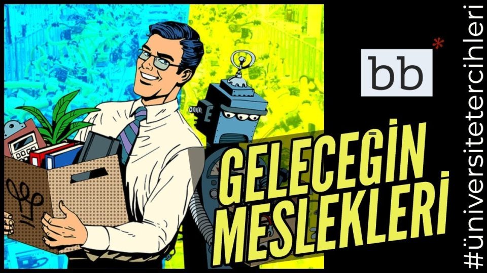 Geleceğin meslekleri neler olacak ? Şaşırtıcı bilgiler !