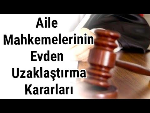 Aile Mahkemelerince verilen evden uzaklaştırma kararları ne kadar adil ?