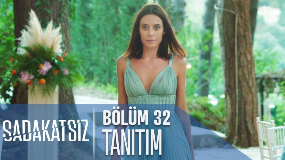 Sadakatsiz Dizisi 32. Bölüm Fragmanı İzle
