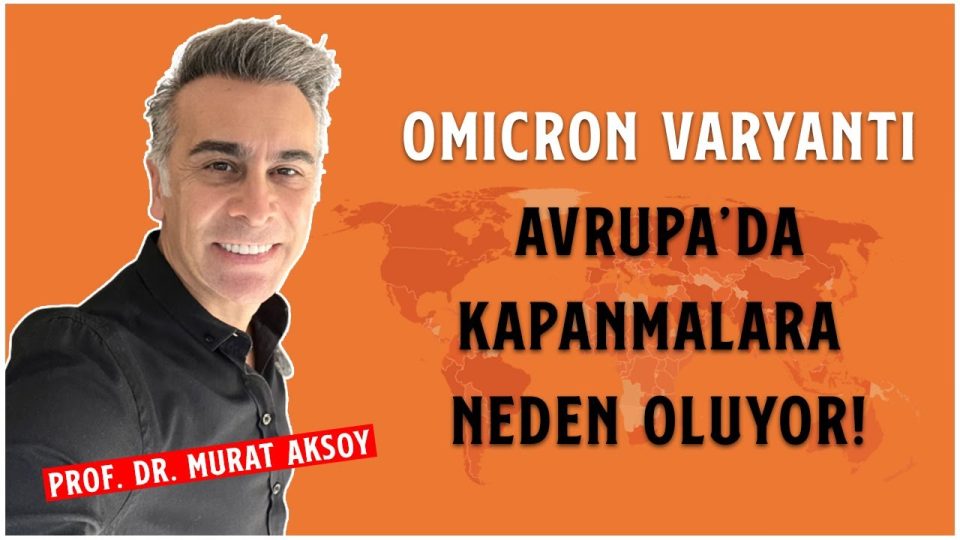 Koronavirüs Aşıları Omicron'a Karşı Koruyucu Mu? - Prof. Dr. Murat AKSOY