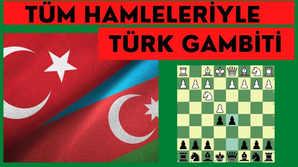 Satrançta Türk Gambiti nedir, nasıl oynanır ?