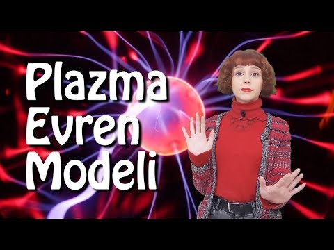 Plazma Evren Modeli: Yıldızlar Arasında Dans Eden Parçacıklar