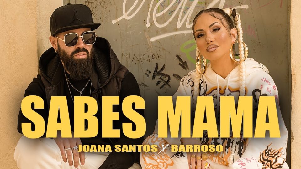 Joana Santos, Barroso - Sabes Mama Letra / Lyrics