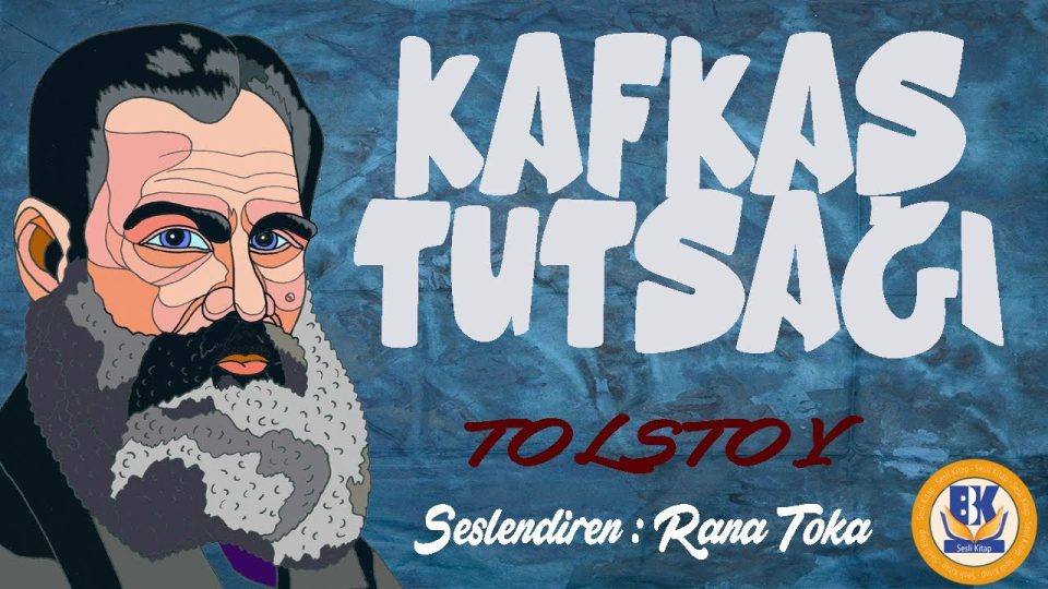 Kafkas Tutsağı - Lev N. Tolstoy (Sesli Kitap)