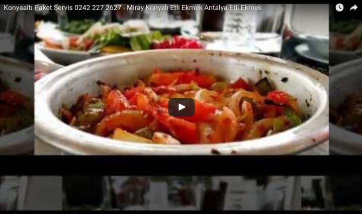 Konyaaltı Paket Servis 0242 227 2627 - Miray Konyalı Etli Ekmek Antalya Etli Ekmek